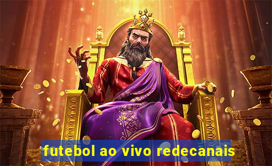 futebol ao vivo redecanais